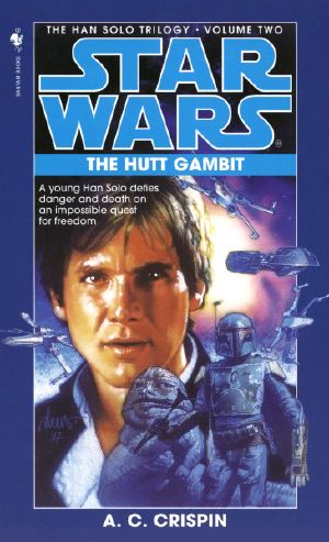 [Star Wars 01] • [Star Wars: The Han Solo Trilogy 02] • The Han Solo Trilogy 2 · the Hutt Gambit